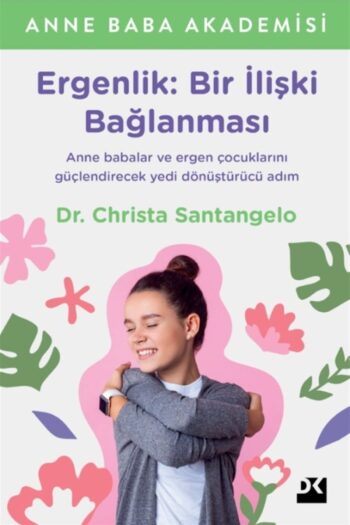 Doğan Kitap Ergenlik: Bir Ilişki Bağlanması - Christa Santangelo 9786050979268