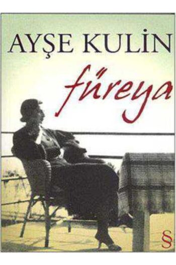 Everest Yayınları Füreya, Ayşe Kulin, , Füreya Kitabı, 394 Sayfa