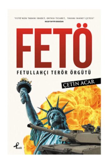 Profil Kitap Çetin Acar-fetö : Fetullahçı Terör Örgütü 9789759968663 - Çetin Acar