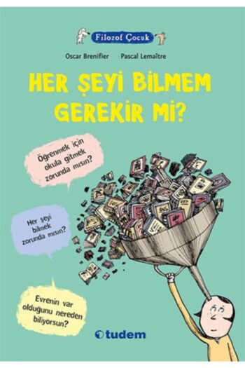 Tudem Yayınları Filozof Çocuk - Her Şeyi Bilmem Gerekir Mi?