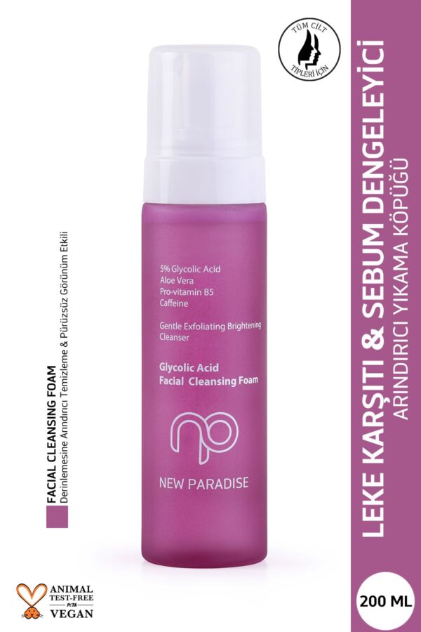 NEW PARADISE Gözenek Sıkılaştıran Nemlendiren Leke Karşıtı Ve Sebum Dengeleyen Yüz Yıkama Köpüğü 200 ml