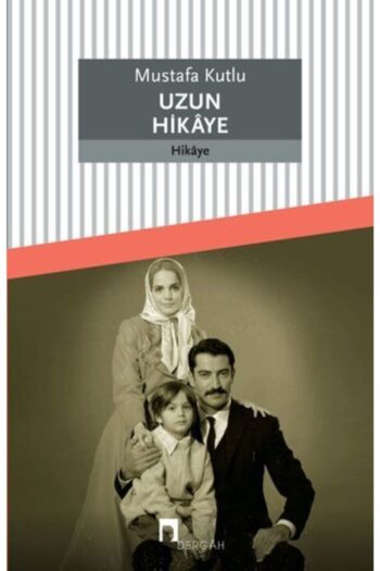 Dergah Yayınları Uzun Hikaye | Mustafa Kutlu |