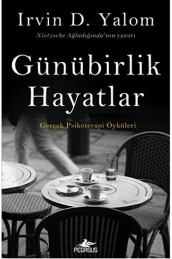 Pegasus Yayınları Günübirlik Hayatlar: Gerçek Psikoterapi Öyküleri - Irvin D. Yalom