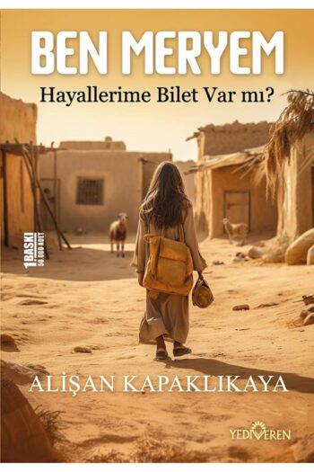Yediveren Yayınları Ben Meryem - Hayallerime Bilet Var mı?