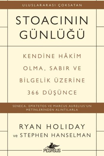 Pegasus Yayınları Stoacının Günlüğü: Kendine Hakim Olma Sabır Ve Bilgelik Üzerine 366 Düşünce