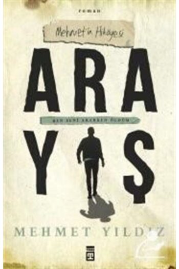 Timaş Yayınları Arayış & Mehmet'in Hikayesi