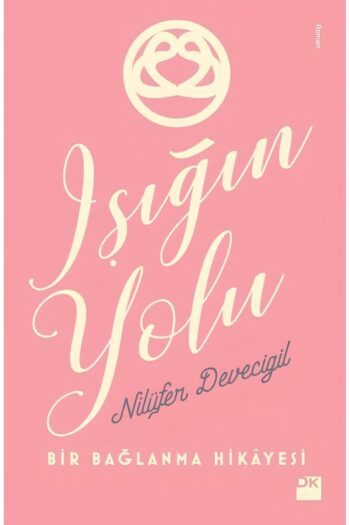 Doğan Kitap Işığın Yolu Nilüfer Devecigil - Nilüfer Devecigil
