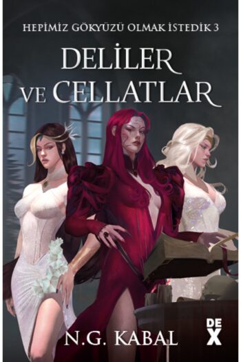 Dex Hepimiz Gökyüzü Olmak İstedik 3 - Deliler Ve Cellatlar