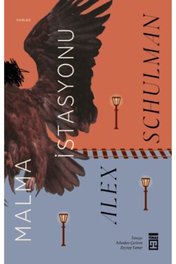 Timaş Yayınları Malma İstasyonu / Alex Schulman / Timaş Yayınları / 9786050848533