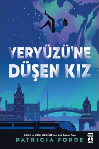 Genç Timaş Yeryüzü'ne Düşen Kız / Patricia Forde / Genç Timaş / 9786259464848