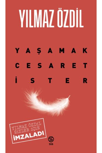 Sia Kitap İmzalı - Yaşamak Cesaret İster