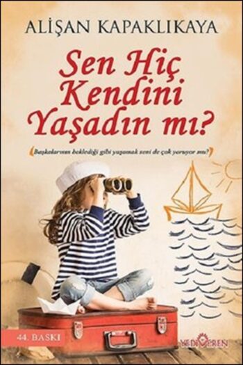 Yediveren Yayınları Sen Hiç Kendini Yaşadın Mı?