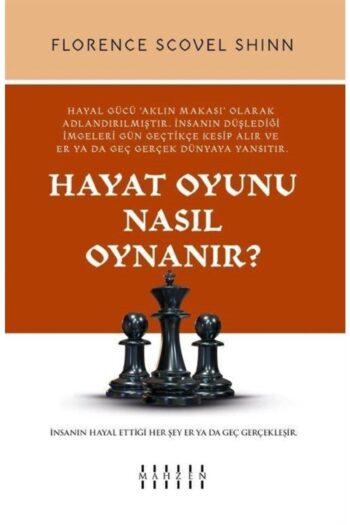 Genel Markalar Hayat Oyunu Nasıl Oynanır / Florence Scovel Shınn / Mahzen Yayıncılık / 9786057755643