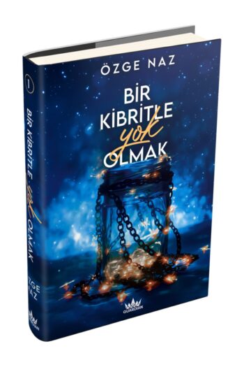 Ephesus Yayınları Bir Kibritle Yok Olmak 1 (CİLTLİ) Özge Naz