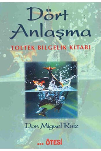 Ötesi Yayıncılık Dört Anlaşma / Don Miguel Ruiz / / 9789758363049