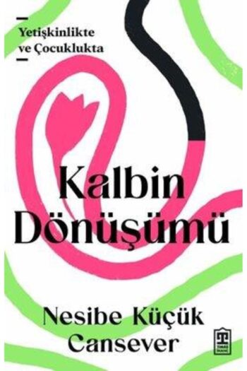 Timaş Yayınları Kalbin Dönüşümü