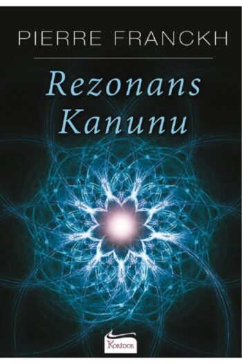 Koridor Yayıncılık Rezonans Kanunu kitabı - Pierre Franckh - Koridor Yayıncılık