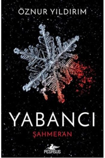 Pegasus Yayınları Yabancı Şahmeran (CİLTSİZ) - Yabancı Serisi 1 & Öznur Yıldırım