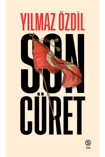 Sia Kitap Son Cüret - Yılmaz Özdil