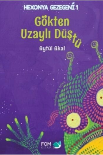 Fom Kitap Yayınları Hexonya Gezegeni 1 - Gökten Uzaylı Düştü