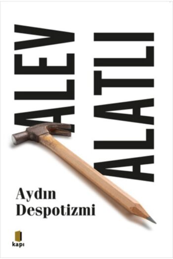 Kapı Yayınları Aydın Despotizmi Alev Alatlı Kitabı 96 Sayfa Kapı Yayınları