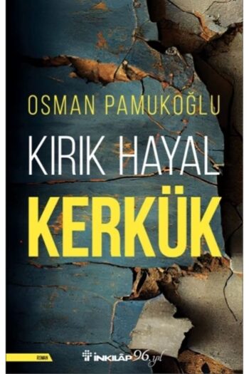 İnkılap Kitabevi Kırık Hayal Kerkük Osman Pamukoğlu Kitabı 160 Sayfa İnkılap Kitabevi