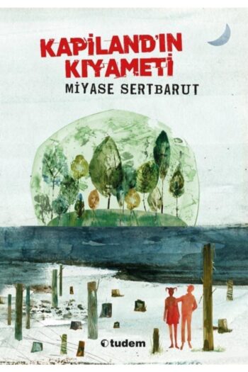 Tudem Yayınları Kapiland'ın Kıyameti - Miyase Sertbarut -