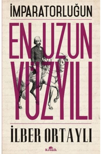 Genel Markalar Imparatorluğun En Uzun Yüzyılı - Ilber Ortaylı