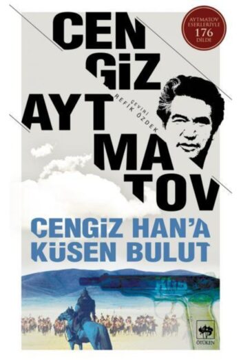 Ötüken Neşriyat Cengiz Han’a Küsen Bulut - - Cengiz Aytmatov Kitabı