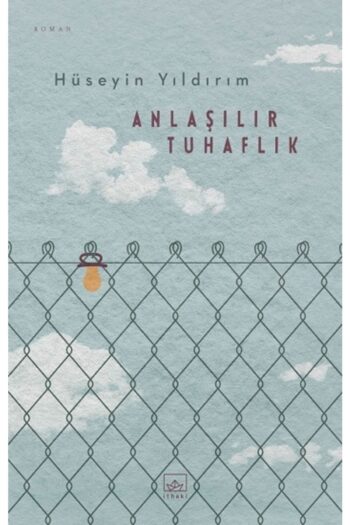 İthaki Yayınları Anlaşılır Tuhaflık -Hüseyin Yıldırım
