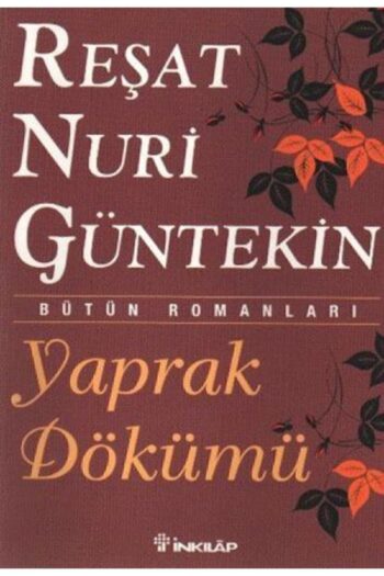 İNKİLAP Yaprak Dökümü - Reşat Nuri Güntekin