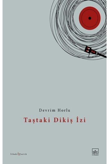 İthaki Yayınları Taştaki Dikiş Izi /devrim Horlu /
