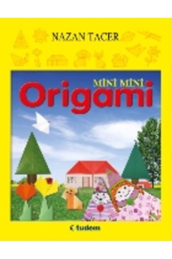Tudem Yayınları Mini Mini Origami Nazan Tacer Kitabı 32 Sayfa Tudem Yayınları