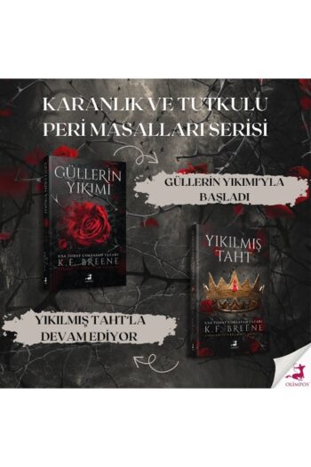 Olimpos Yayınları 2 Kitap / Güllerin Yıkımı - Yıkılmış Taht (K. F. Breene) - Karanlık ve Tutkulu Peri Masalları Serisi