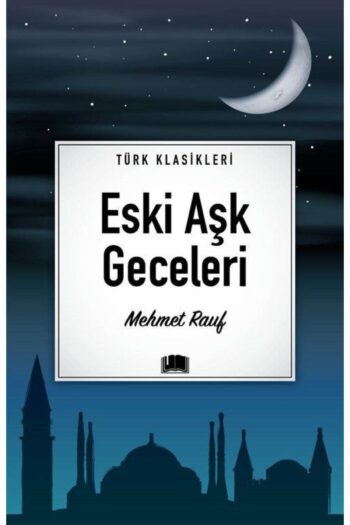 Ema Kitap Eski Aşk Geceleri / Mehmet Rauf / / 9786258470758