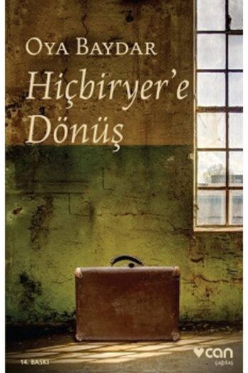 Can Yayınları Hiçbiryer’e Dönüş / Oya Baydar /