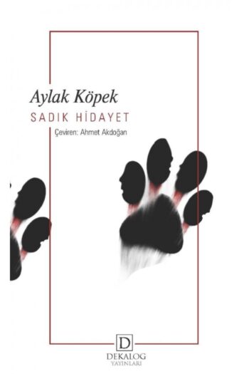 Dekalog Yayınları Aylak Köpek (CEP BOY) Sadık Hidayet Kitabı 160 Sayfa Dekalog Yayınları