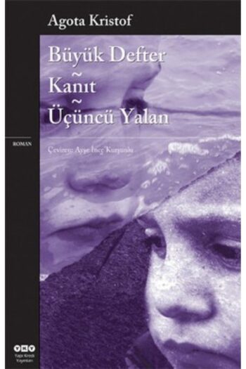 Yapı Kredi Yayınları Büyük Defter - Kanıt - Üçüncü Yalan