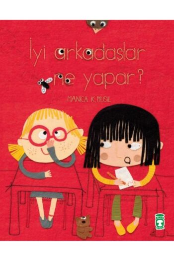 Timaş Çocuk İyi Arkadaşlar Ne Yapar