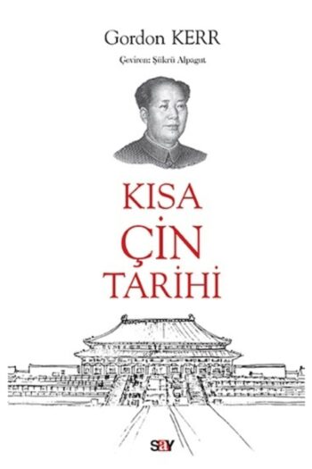 Say Yayınları Kısa Çin Tarihi // Gordon Kerr