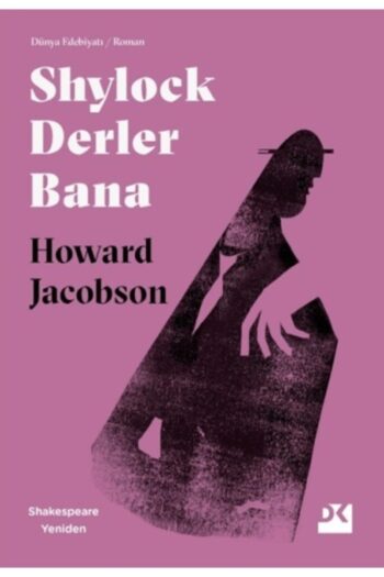 Doğan Kitap Shylock Derler Bana-Shakespeare Yeniden - Howard Jacobson