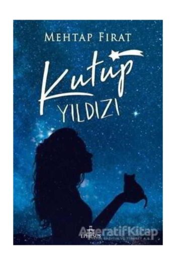 Ephesus Yayınları Kutup Yıldızı - 1 (Ciltli) - Mehtap Fırat -