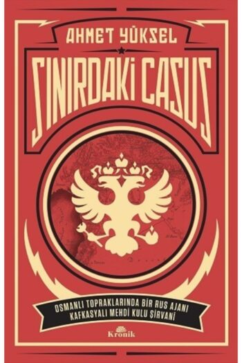 Kronik Kitap Sınırdaki Casus /ahmet Yüksel /