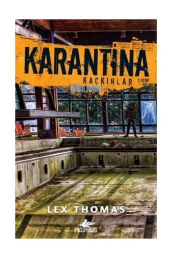 Pegasus Yayınları Karantina 3 - Kaçkınlar & Lex Thomas