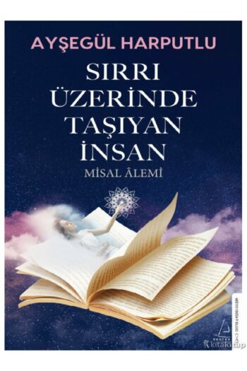 Destek Yayınları Sırrı Üzerinde Taşıyan Insan/ayşegül Harputlu