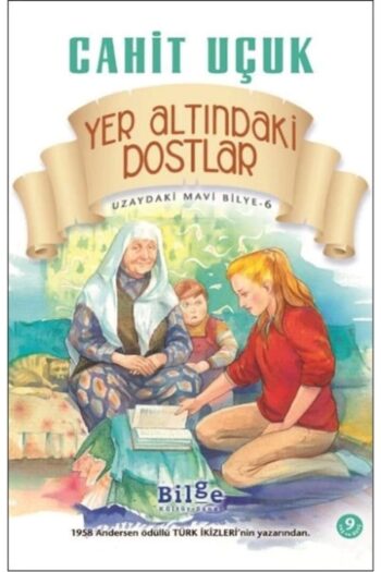 Bilge Kültür Sanat Uzaydaki Mavi Bilye 6 Yeraltındaki Dostlar