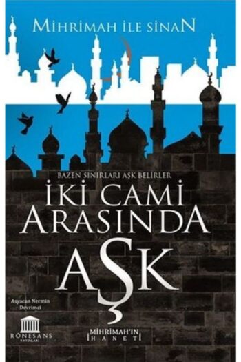 Genel Markalar İki Cami Arasında Aşk (Mihrimah’ın İhaneti)