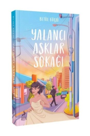 Ren Kitap Yalancı Aşklar Sokağı Betül Güçlü