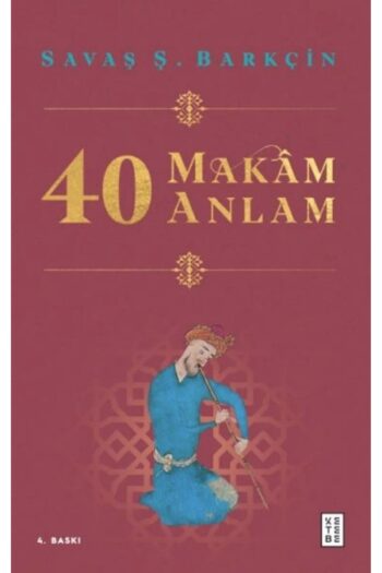 Ketebe Yayınları 40 Makam 40 Anlam