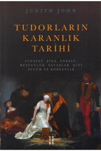 Ketebe Yayınları Tudorların Karanlık Tarihi-namaz Tesbihatı Hediyeli